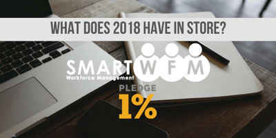 What does 2018 have in store from Smart WFM?